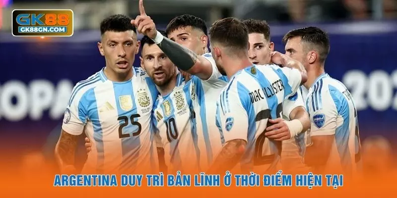 Argentina duy trì bản lĩnh ở thời điểm hiện tại
