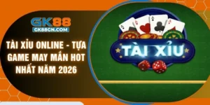 Tài xỉu online - Tựa game may mắn hot nhất năm 2026